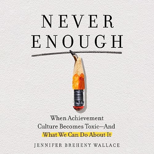 Never Enough By Jennifer Breheny Wallace